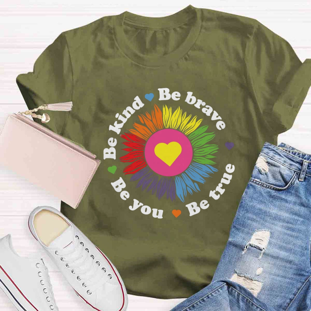 Be Kind Be Brave Be You Flower T-shirt