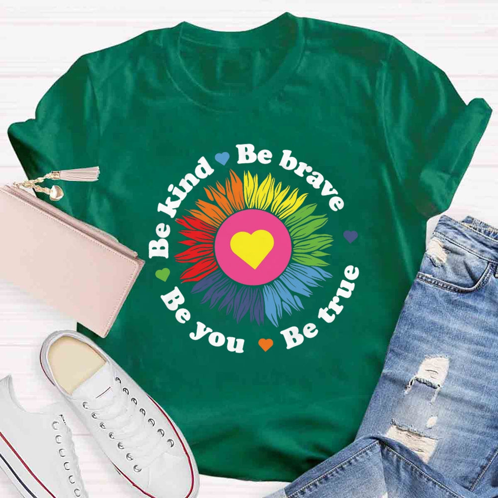 Be Kind Be Brave Be You Flower T-shirt