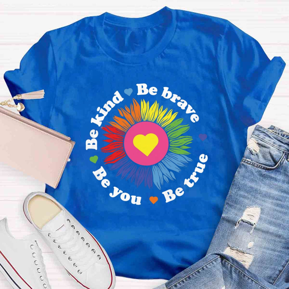 Be Kind Be Brave Be You Flower T-shirt