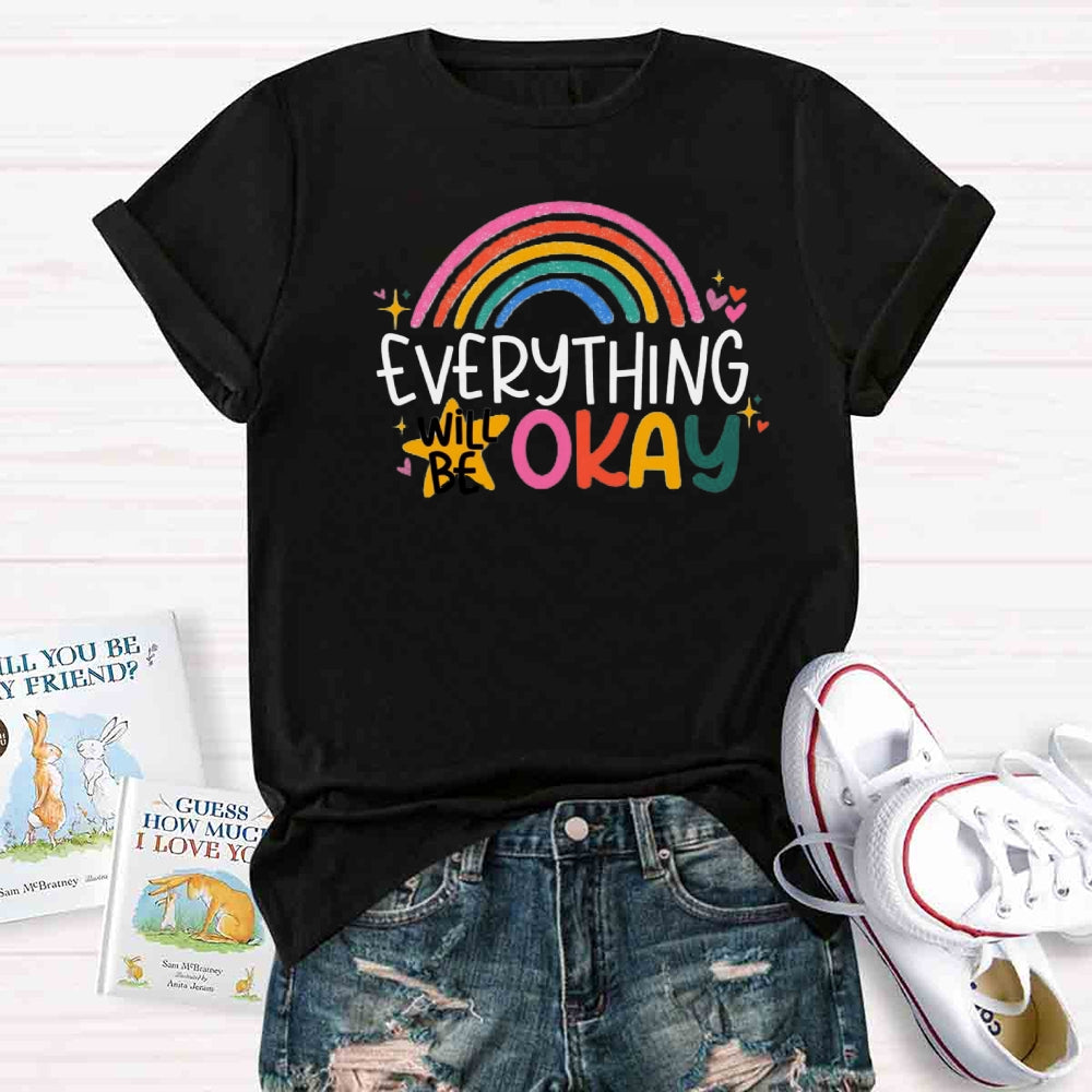 Everything Is OK Rainbow T-shirt