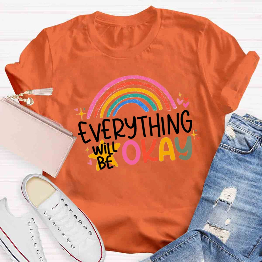 Everything Is OK Rainbow T-shirt