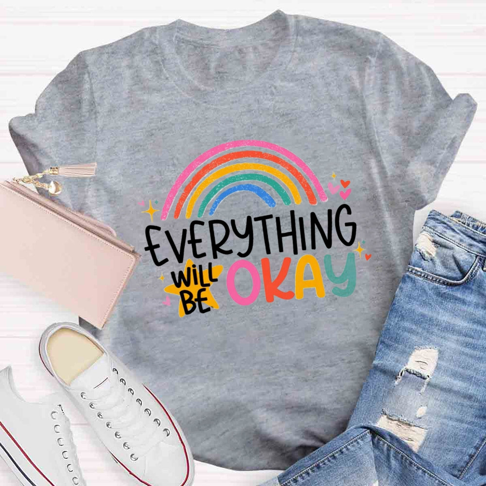 Everything Is OK Rainbow T-shirt