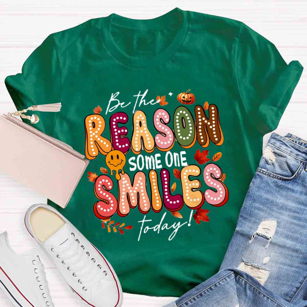 Be The Reason Someone Smiles Today Fall Vibes T-shirt