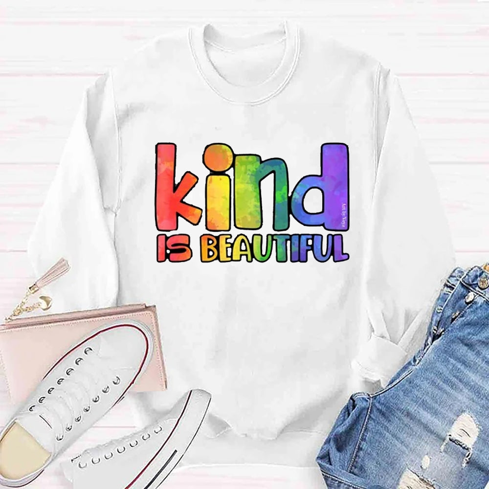 Kind Is Beautiful Colorful Sweatshirt