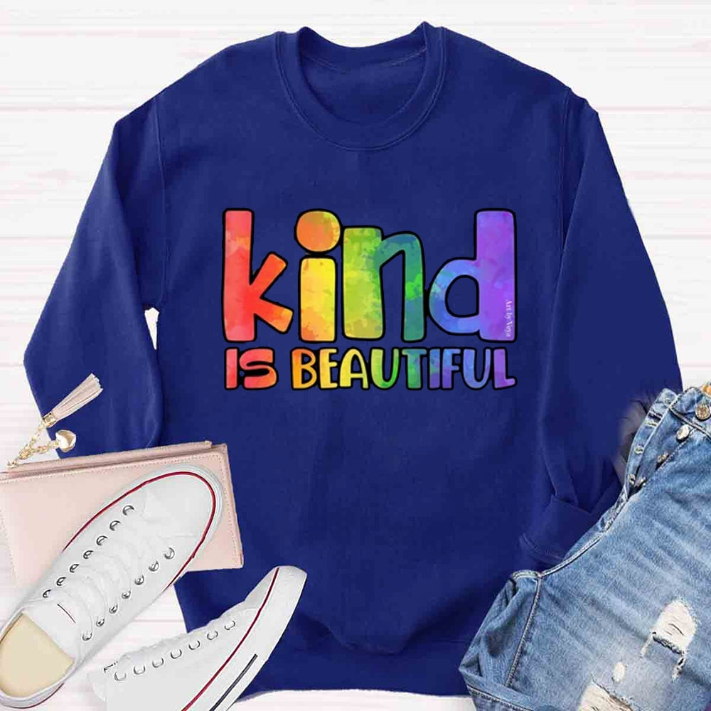 Kind Is Beautiful Colorful Sweatshirt