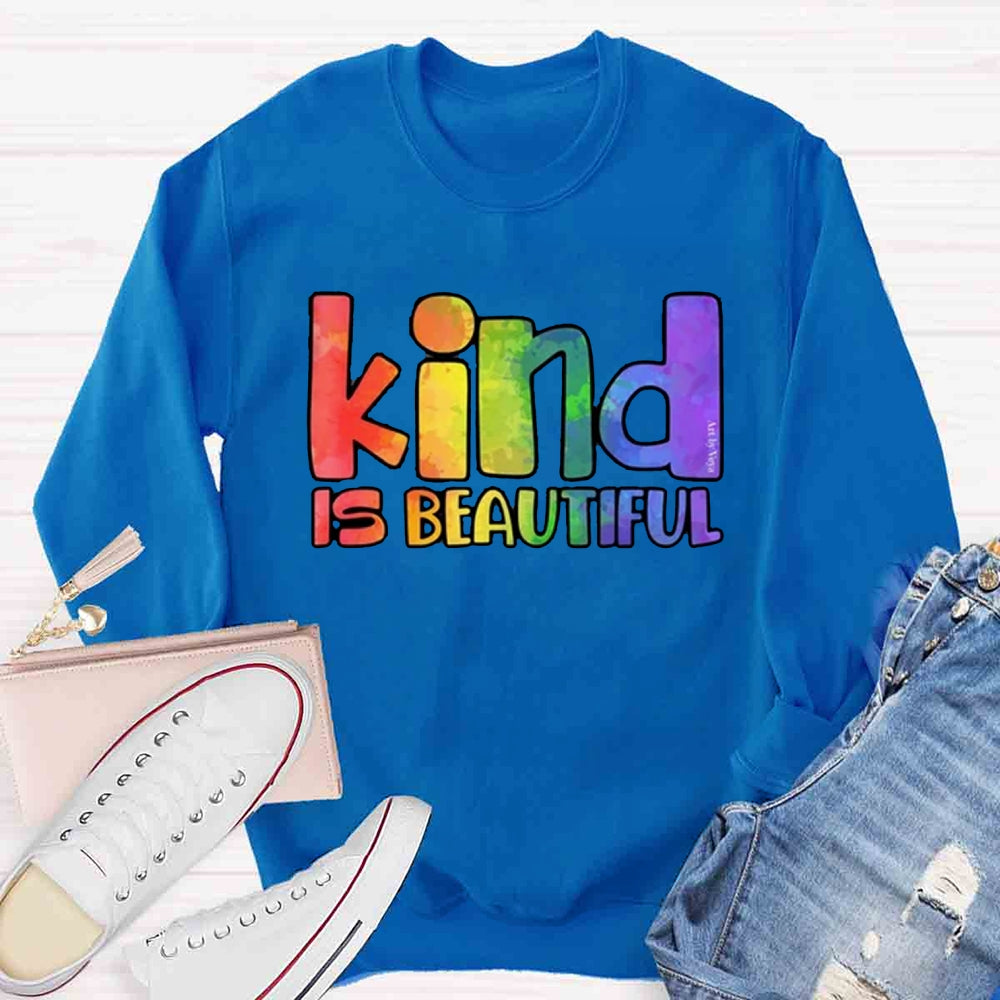 Kind Is Beautiful Colorful Sweatshirt