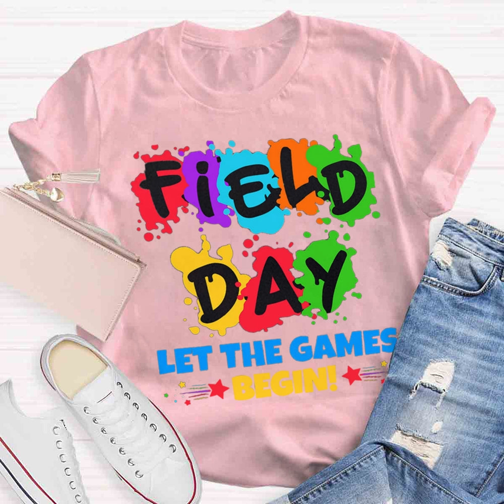 Field Day Let The Games Begin Colorful T-shirt