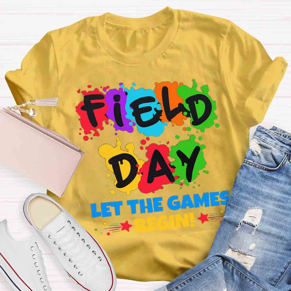 Field Day Let The Games Begin Colorful T-shirt