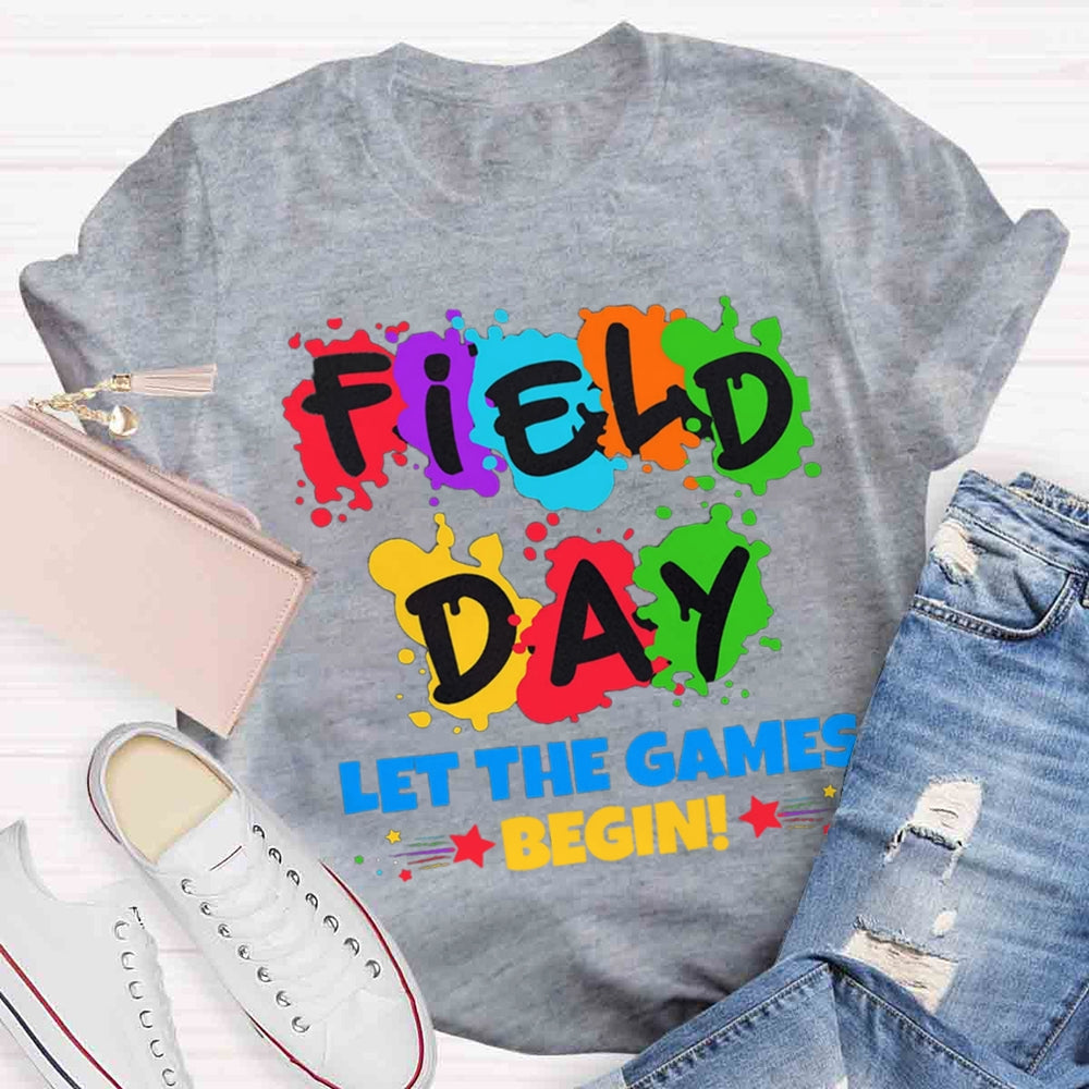 Field Day Let The Games Begin Colorful T-shirt