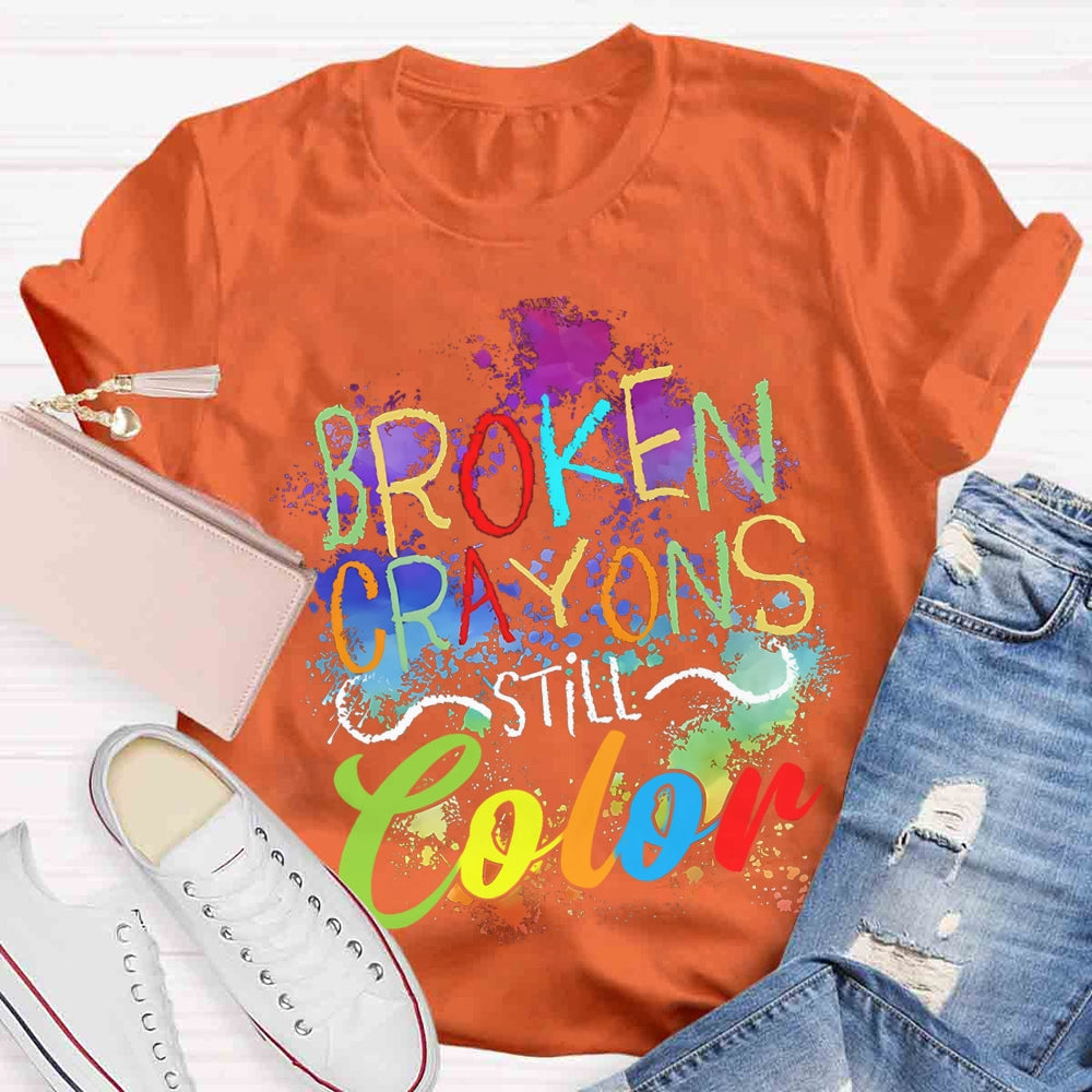 Broken Crayons Still Color Art Print T-shirt