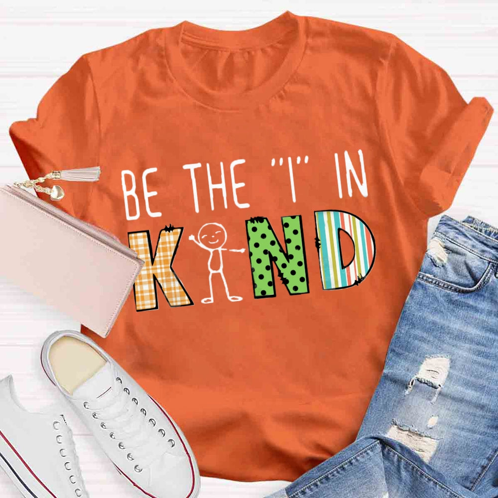 Be The In Kind T-shirt