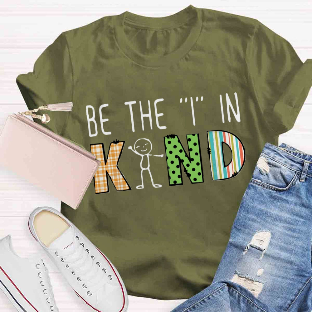 Be The In Kind T-shirt