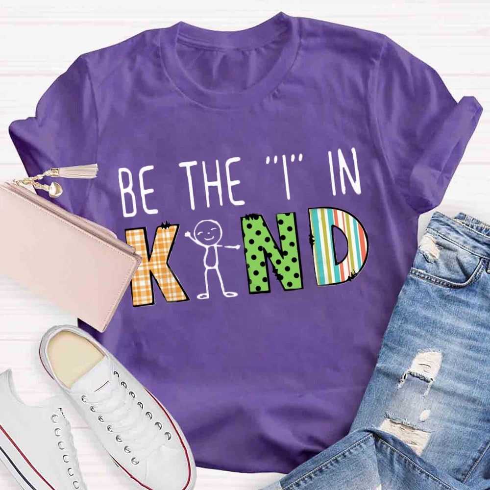 Be The In Kind T-shirt