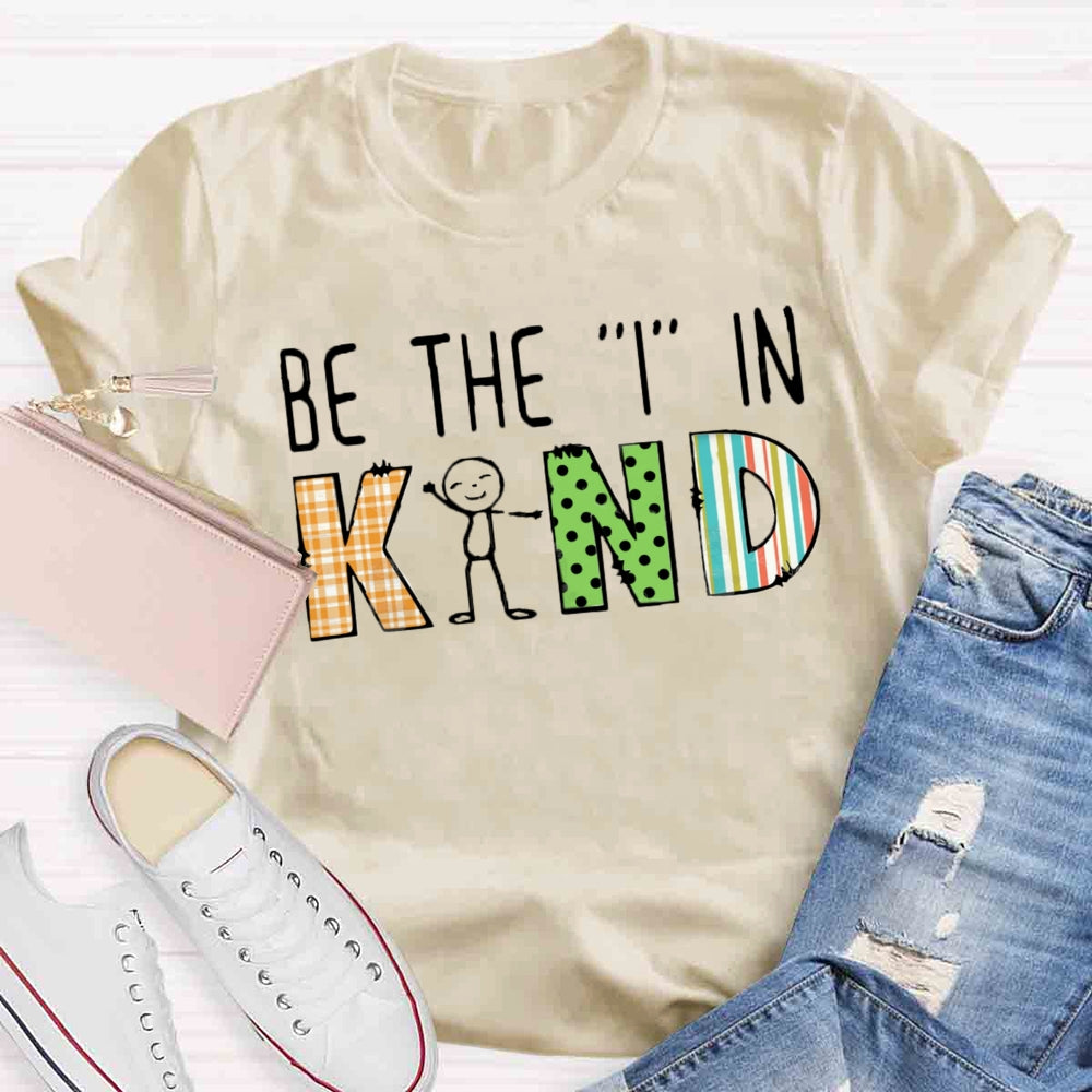 Be The In Kind T-shirt