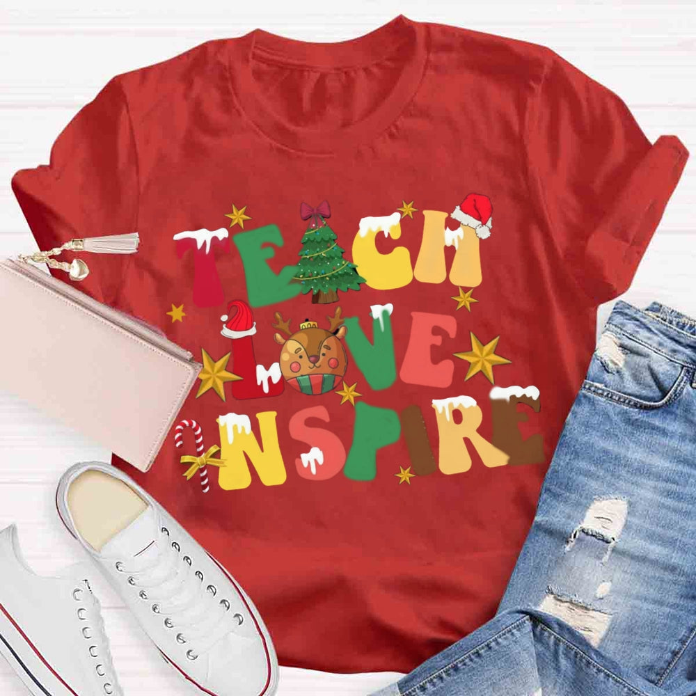 Christmas Teach Love Inspire T-shirt