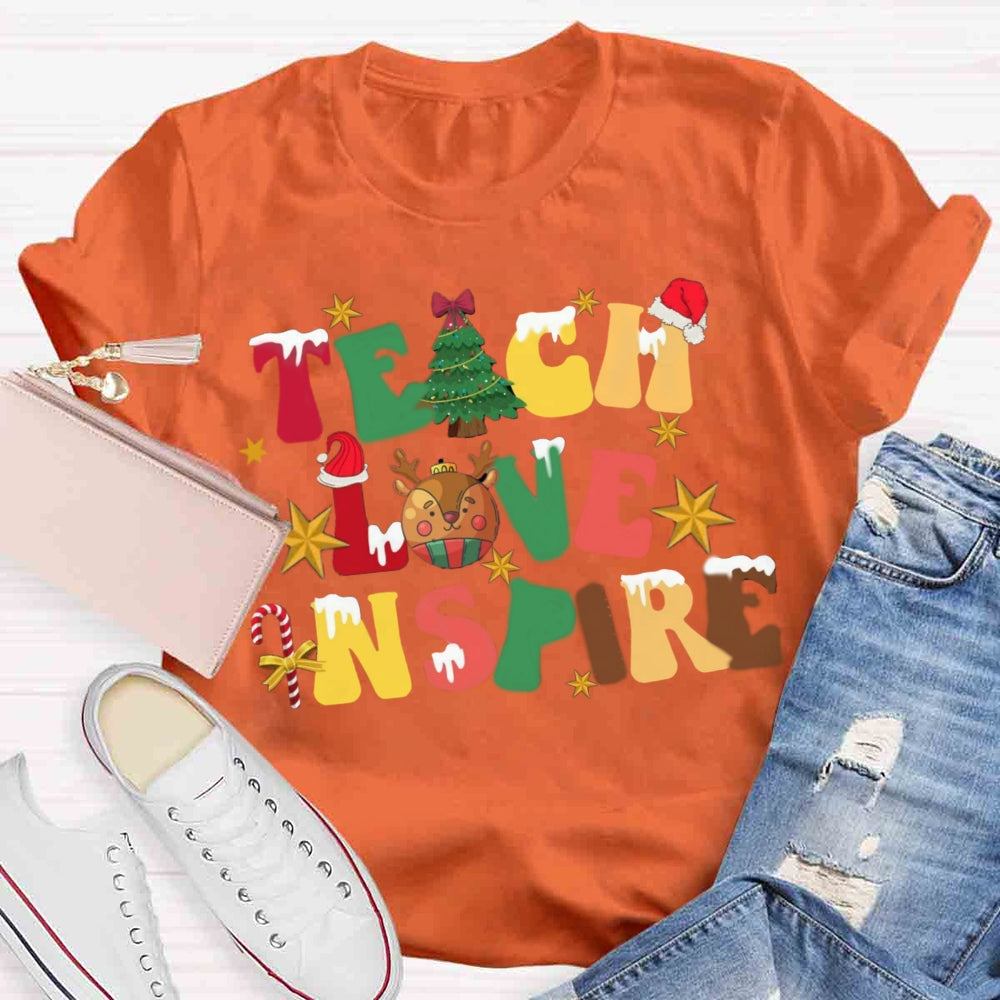 Christmas Teach Love Inspire T-shirt