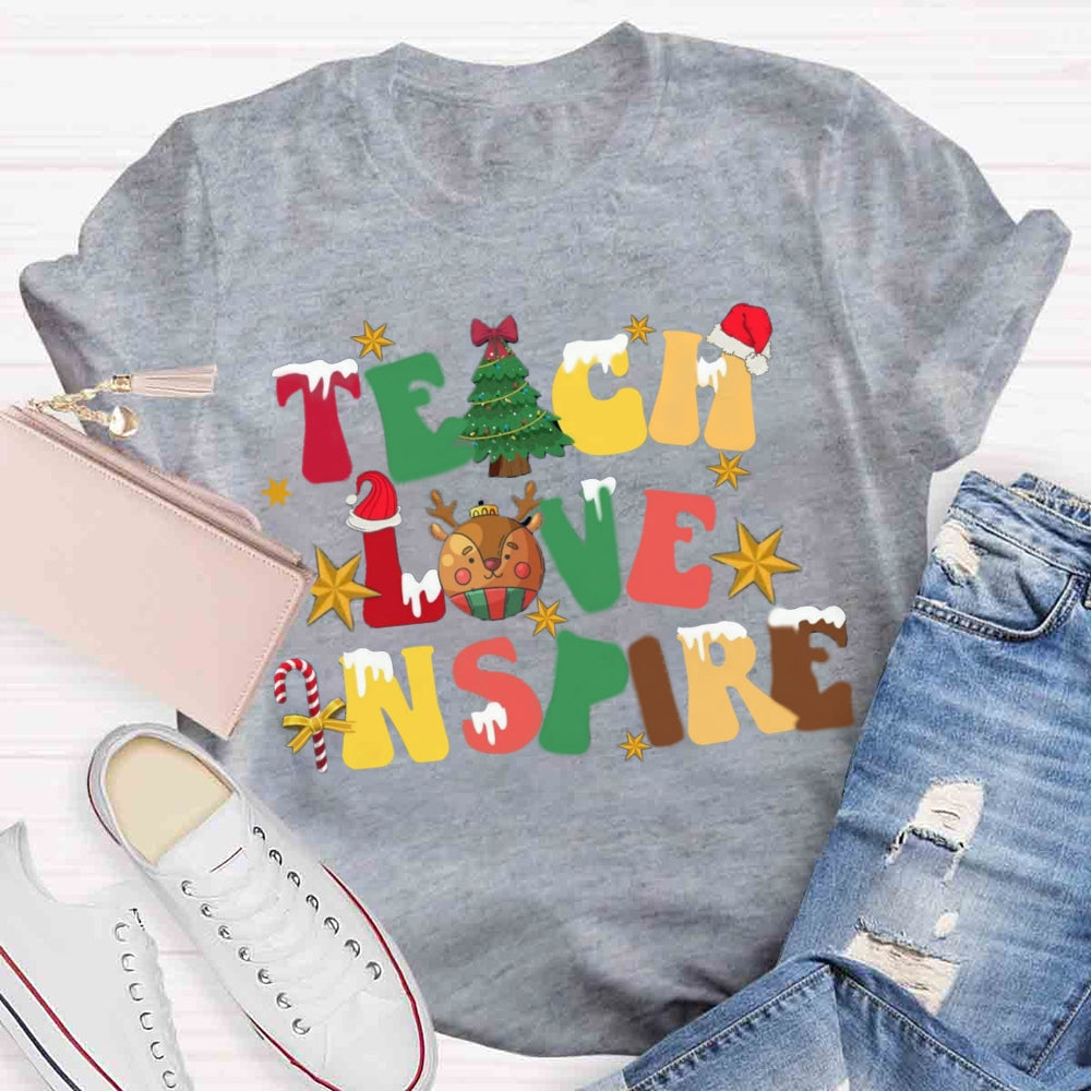 Christmas Teach Love Inspire T-shirt