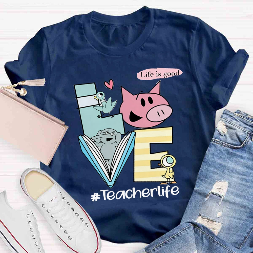 Teachers Life Is Good Lifestyle T-shirt