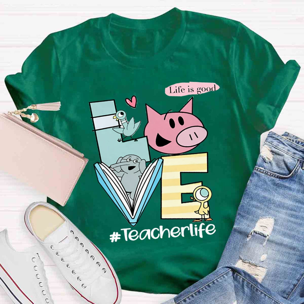 Teachers Life Is Good Lifestyle T-shirt