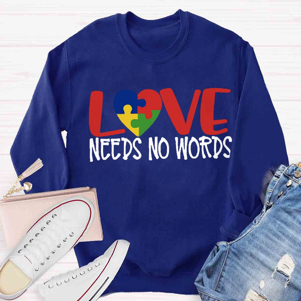 Love Need No Words Sweatshirt