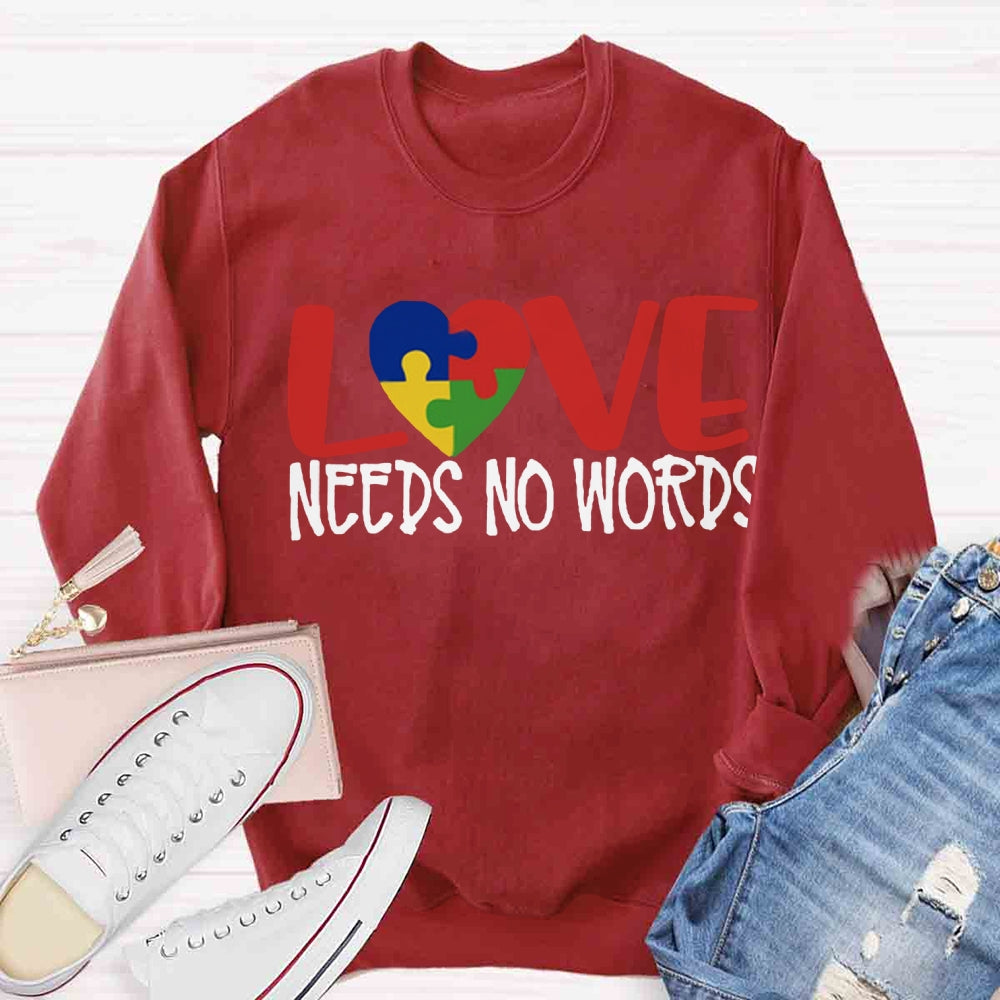 Love Need No Words Sweatshirt