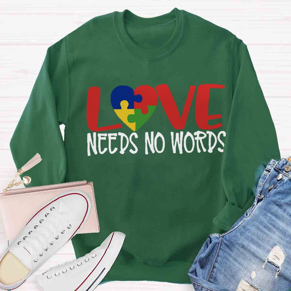 Love Need No Words Sweatshirt