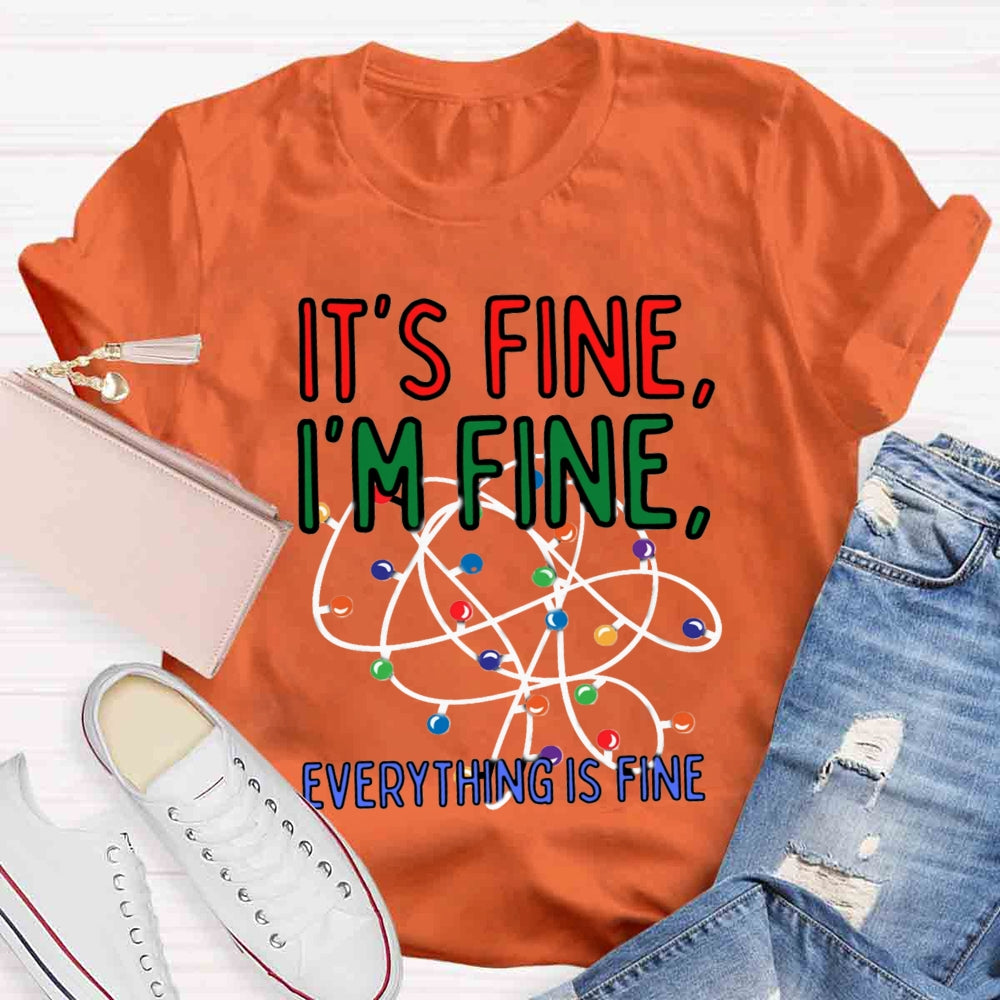 Christmas I'm Fine Everything Is Fine T-shirt