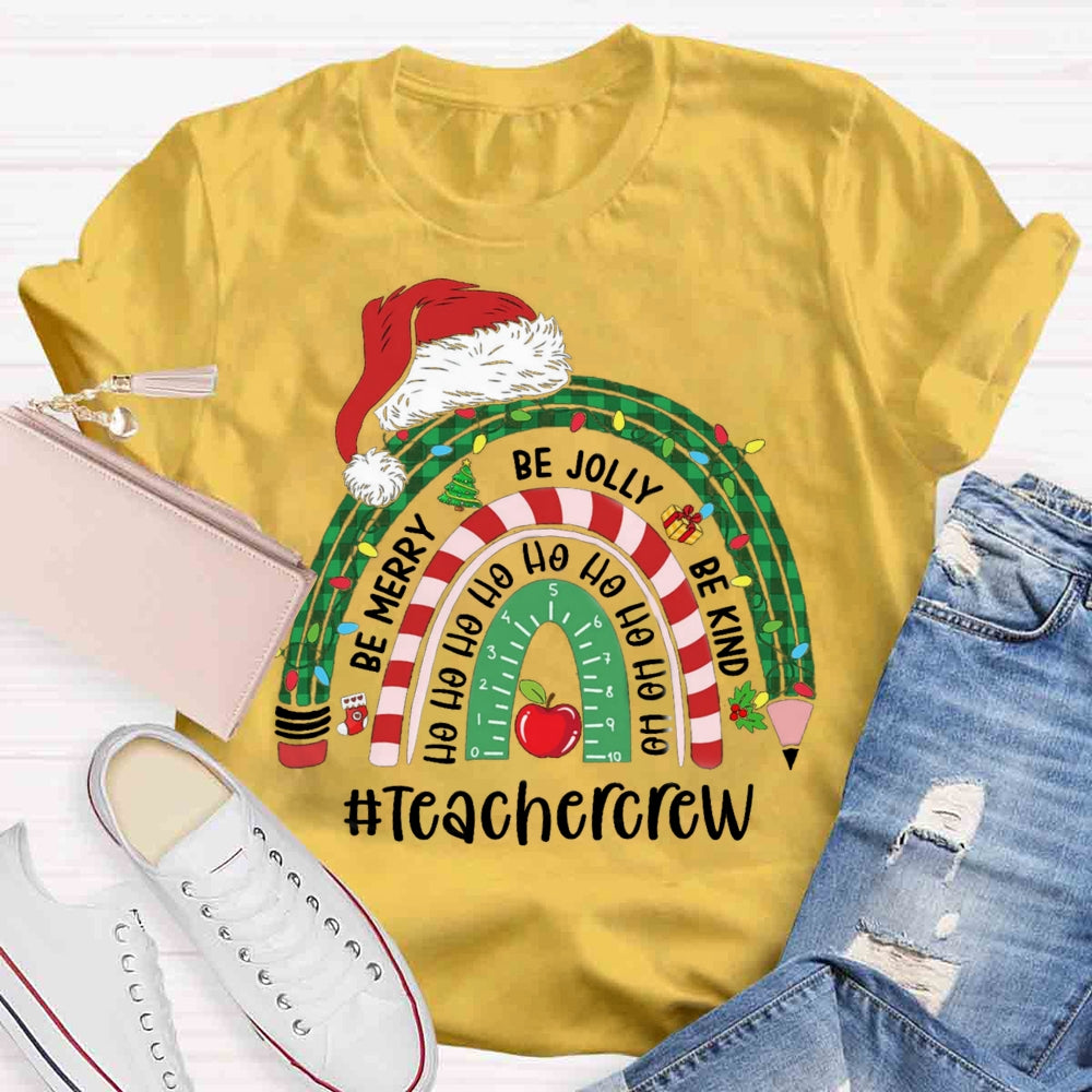 Be Merry Jolly Kind Christmas Teachercrew Christmas T-shirt