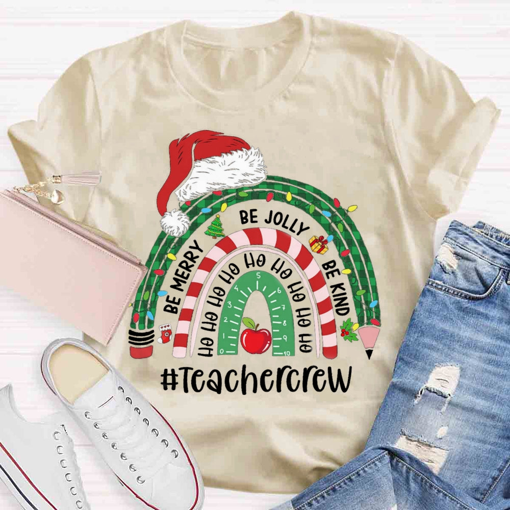 Be Merry Jolly Kind Christmas Teachercrew Christmas T-shirt