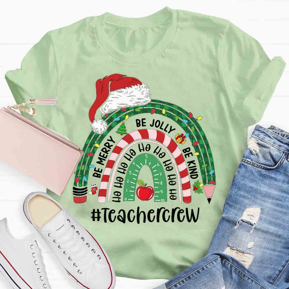 Be Merry Jolly Kind Christmas Teachercrew Christmas T-shirt