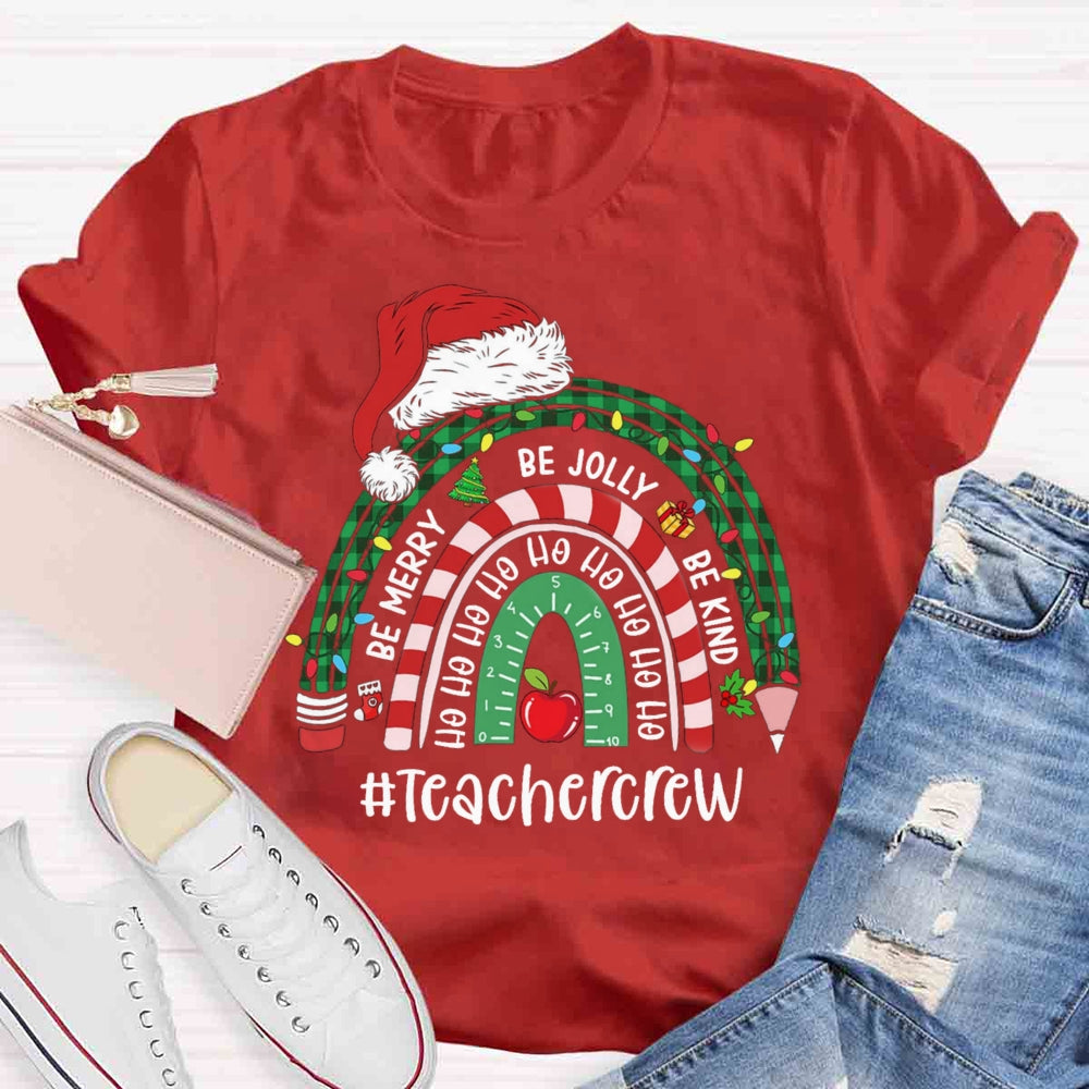 Be Merry Jolly Kind Christmas Teachercrew Christmas T-shirt