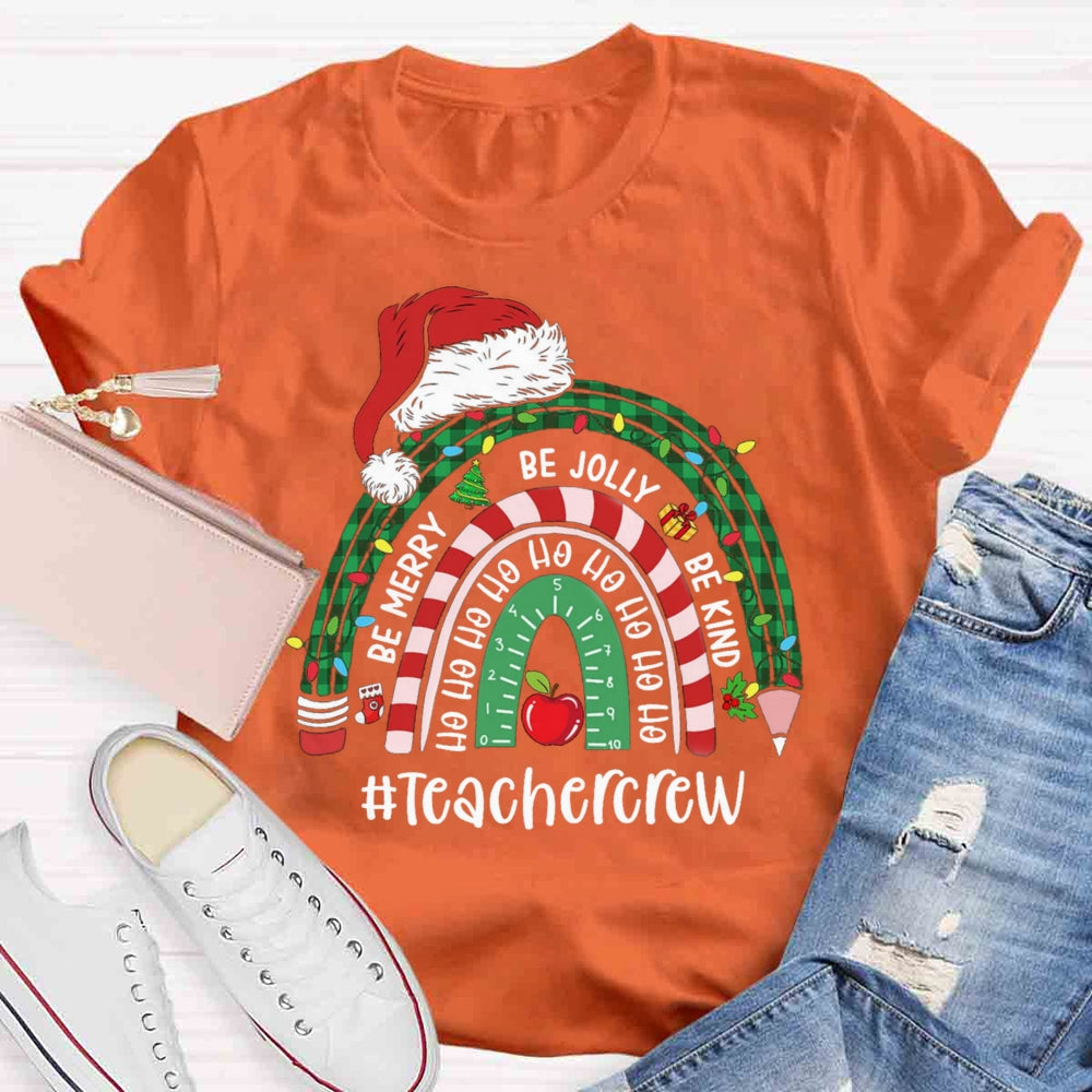 Be Merry Jolly Kind Christmas Teachercrew Christmas T-shirt