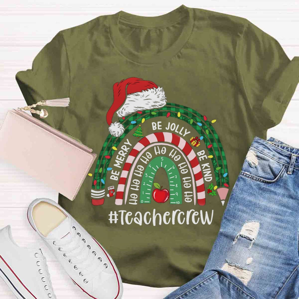 Be Merry Jolly Kind Christmas Teachercrew Christmas T-shirt