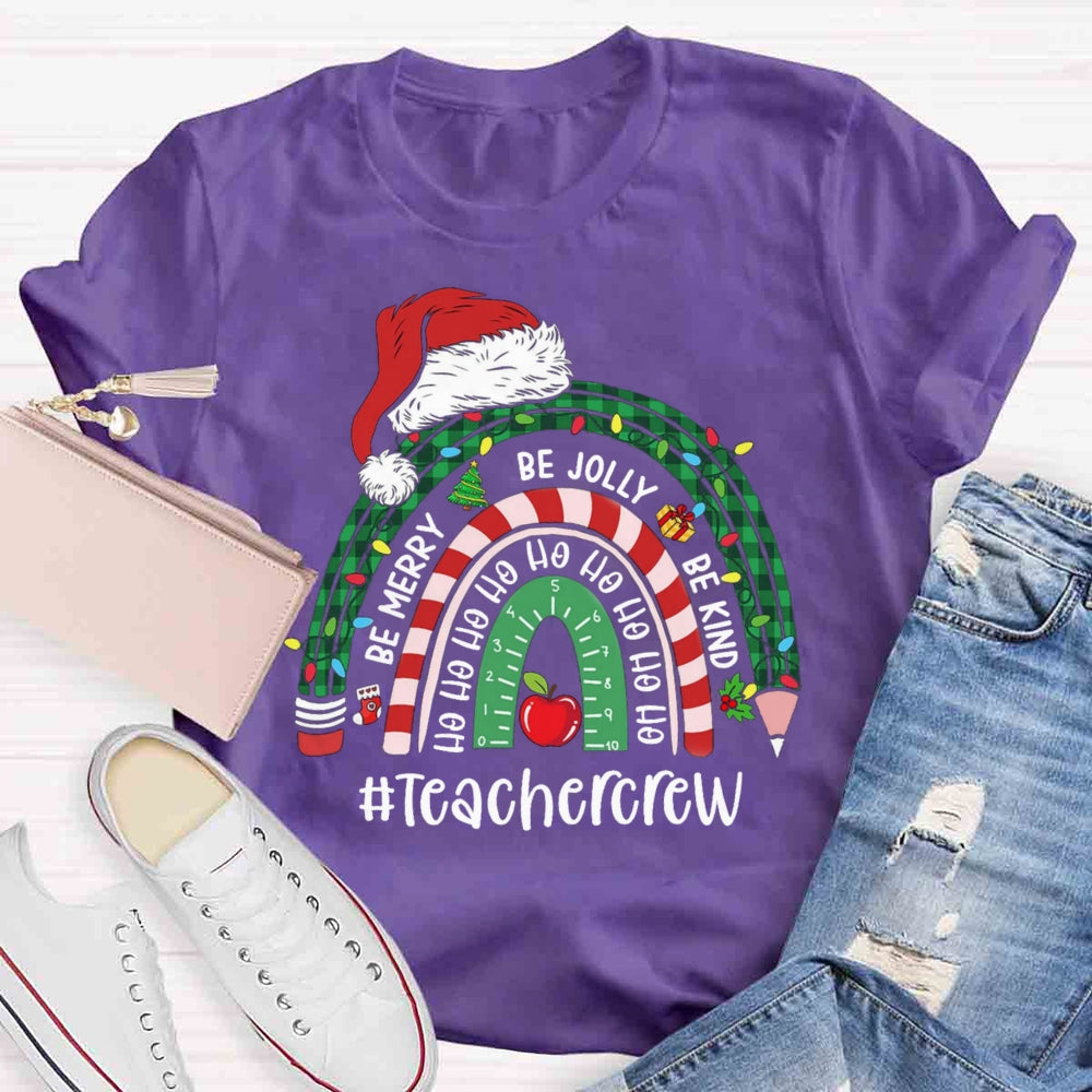 Be Merry Jolly Kind Christmas Teachercrew Christmas T-shirt