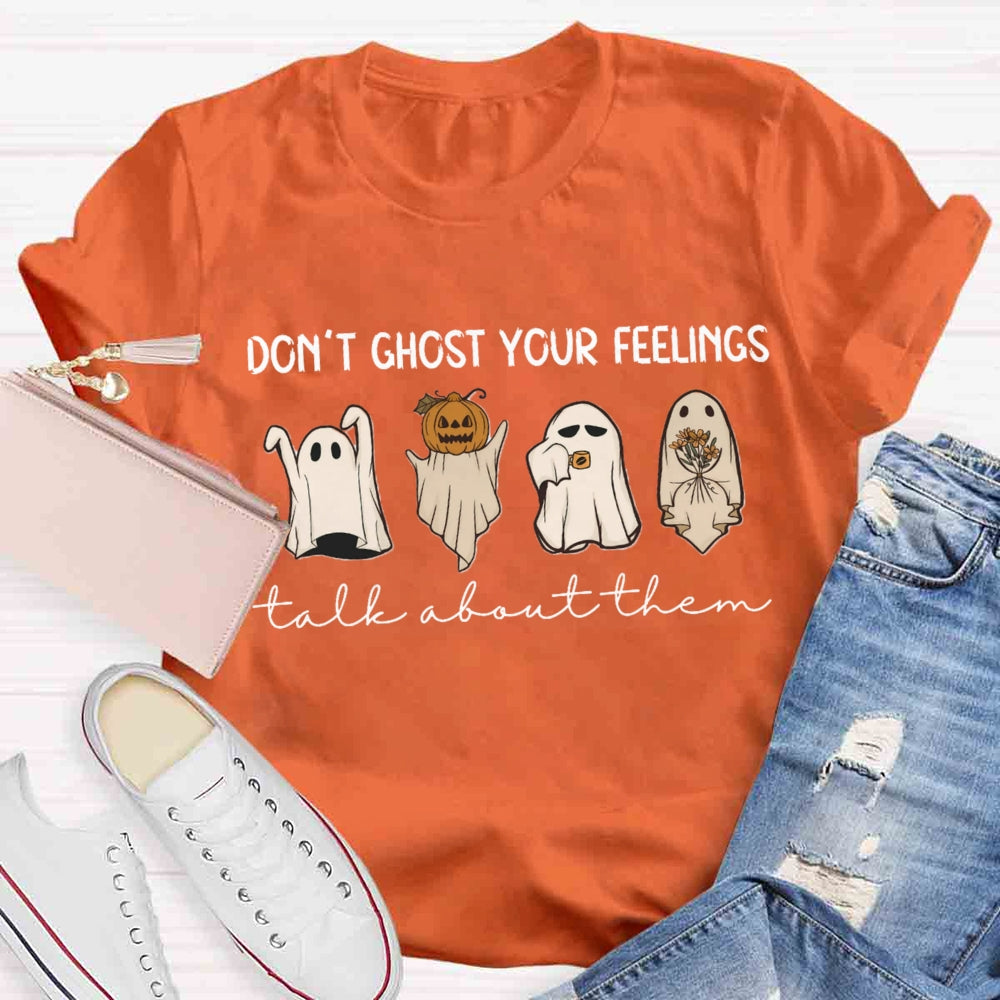 Don't Ghost Your Feelings Mental Health Halloween T-shirt