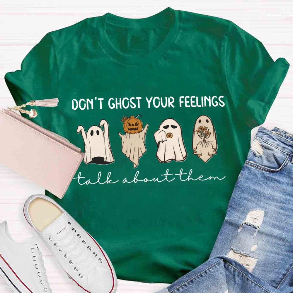 Don't Ghost Your Feelings Mental Health Halloween T-shirt