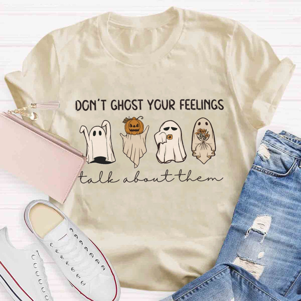 Don't Ghost Your Feelings Mental Health Halloween T-shirt