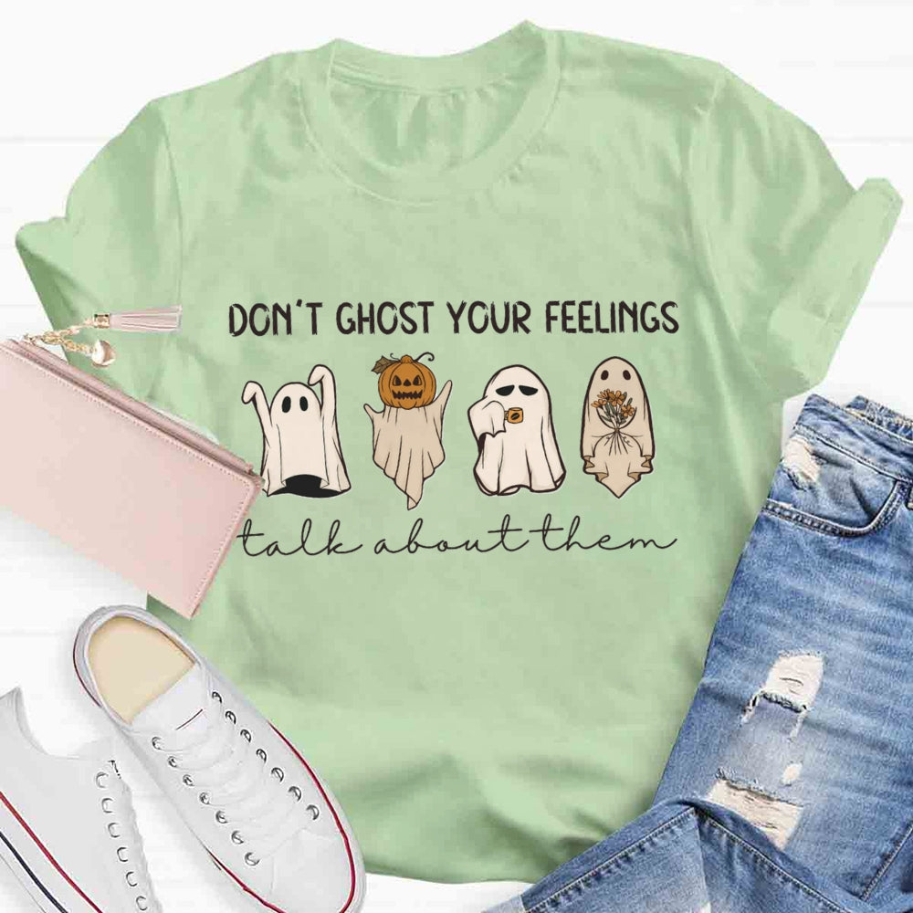 Don't Ghost Your Feelings Mental Health Halloween T-shirt