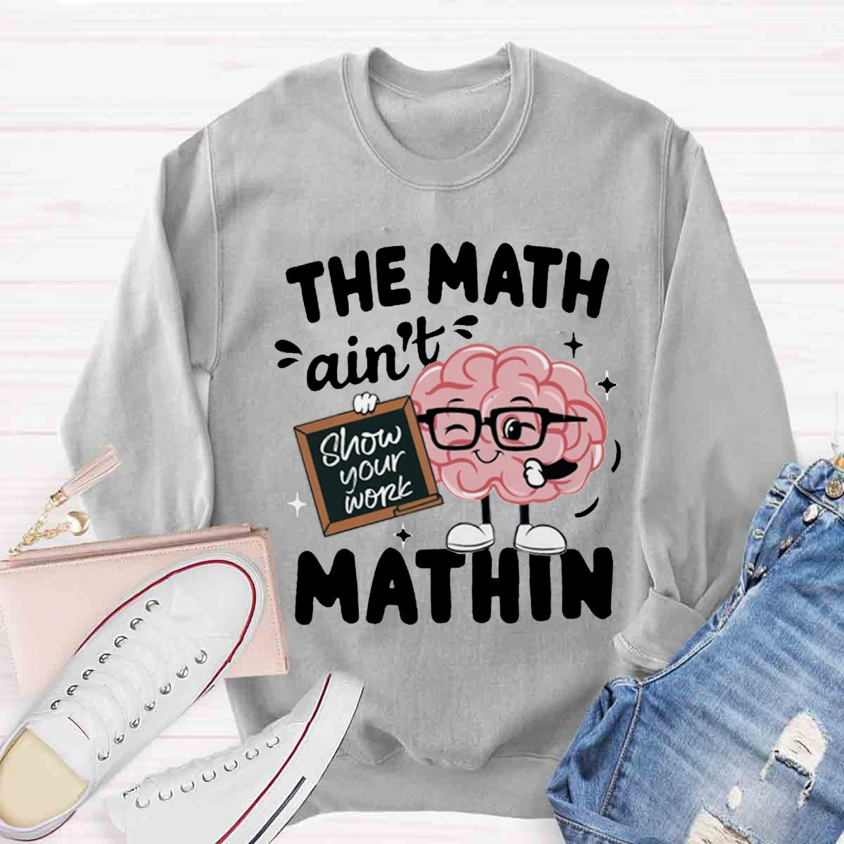 The Math Ain't Mathin Sweatshirt