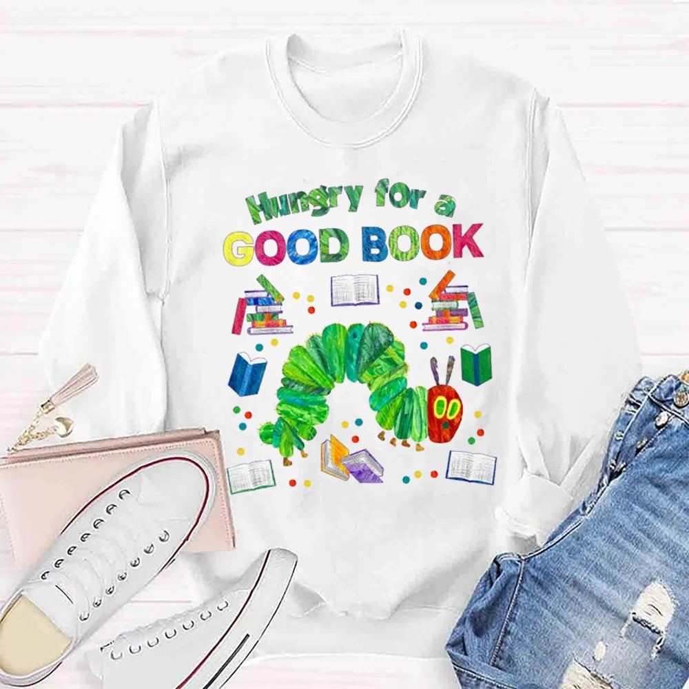 Hungry For A Good Book Sweatshirt