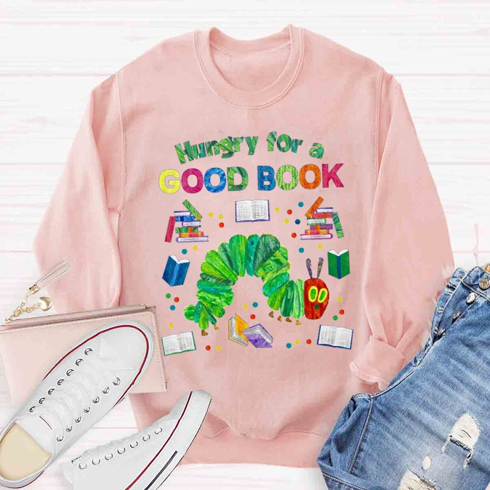 Hungry For A Good Book Sweatshirt