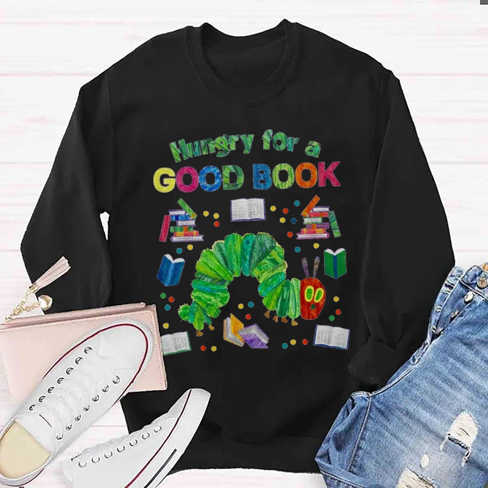 Hungry For A Good Book Sweatshirt