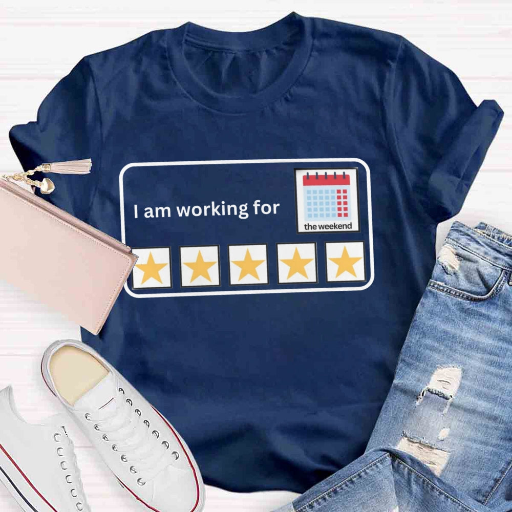 I'M Working For T-shirt