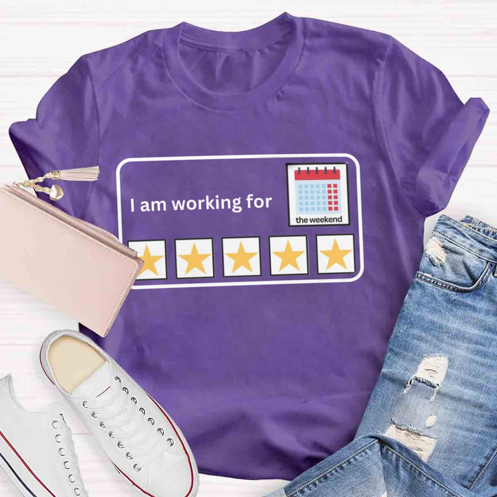 I'M Working For T-shirt