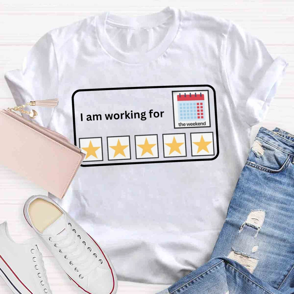 I'M Working For T-shirt