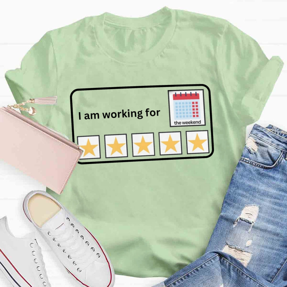 I'M Working For T-shirt