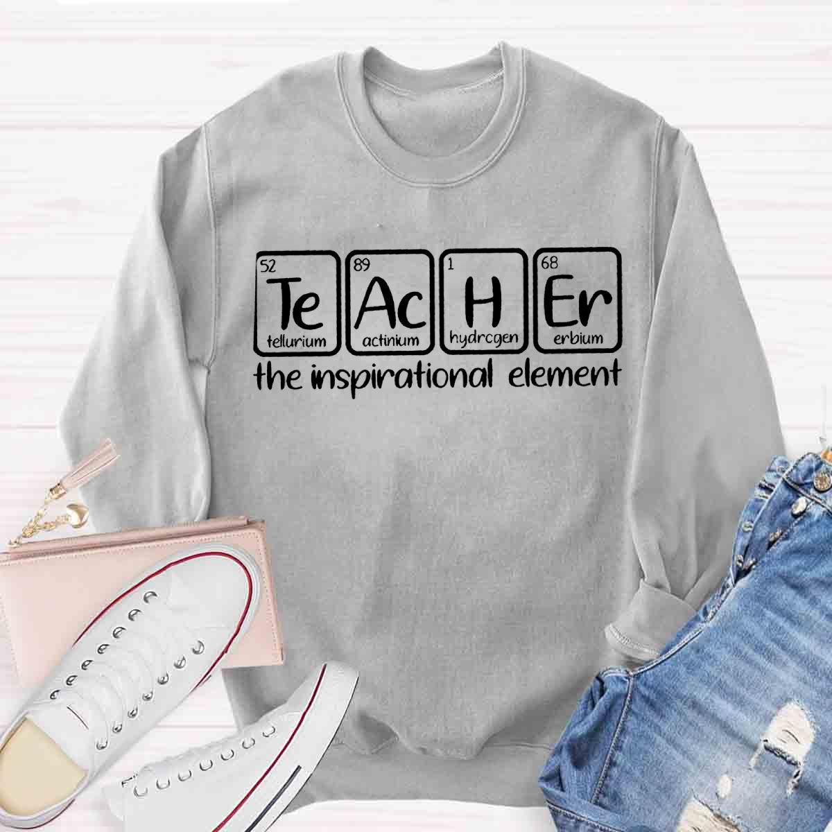 The Inspirational Element Teachers Sweatshirt