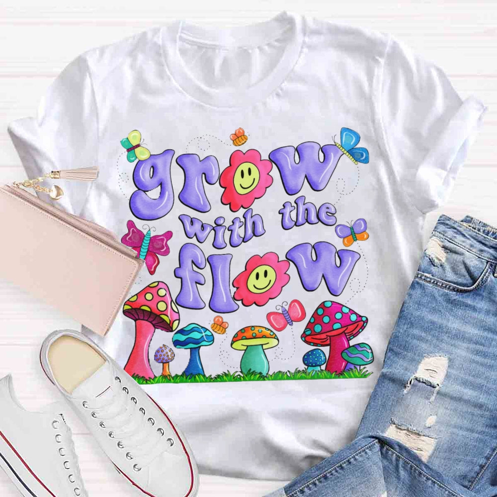 Grow With The Flow Mushroom T-shirt