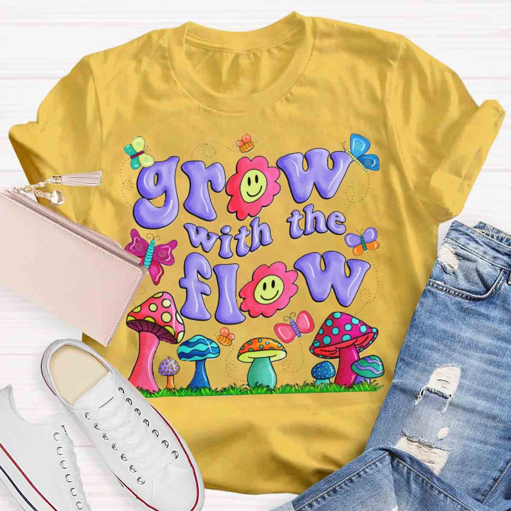 Grow With The Flow Mushroom T-shirt