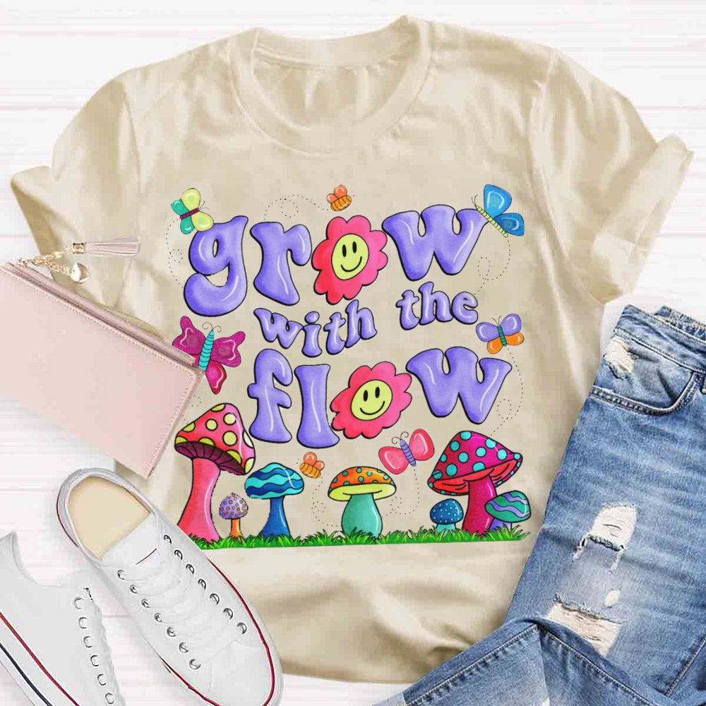 Grow With The Flow Mushroom T-shirt